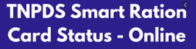 TNPDS Smart Ration Card Status Download"www.tnpds.gov.in 2022