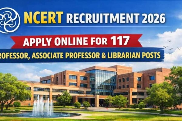 NCERT Professor Recruitment 2026: Download Notification PDF and Apply Online at ncert.nic.in
